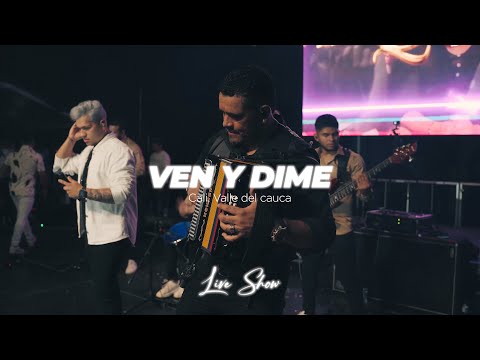 Ven y Dime, Cali, Los Inquietos del Vallenato Live