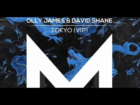 Olly James & David Shane - Tokyo (VIP Radio Mix)