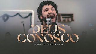 Israel Salazar - Deus Conosco