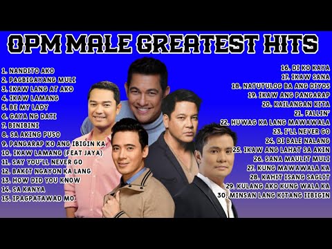 OPM Male Greatest Hits Volume 1 - Gary Valenciano, Ogie Alcasid, Erik Santos, Janno Gibbs and more!