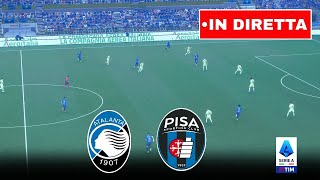 🔴LIVE : Atalanta vs Pisa | Serie A 2025 | Partita in Diretta Ora