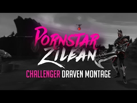 PornstarZilean Rank 1 EUW Challenger Draven Montage 2 - Edited by Joekerism