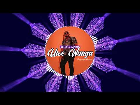 Dj Davizo Uwe wangu extended version
