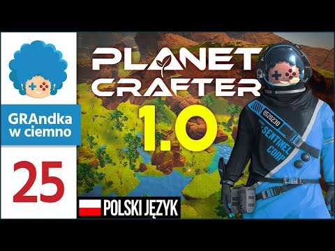 The Planet Crafter PL #25 | Czy to... Pałac Opiekunów? :o