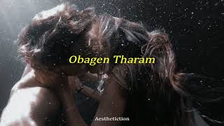 Obagen Tharam ඔබගෙන් තරම් - slowed*