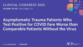 Newswise:Video Embedded even-without-symptoms-trauma-patients-who-test-positive-for-covid-fare-worse-than-comparable-patients-who-do-not-have-the-virus