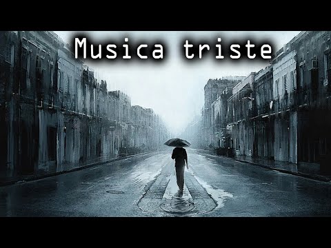 Musica triste - Musica per piangere