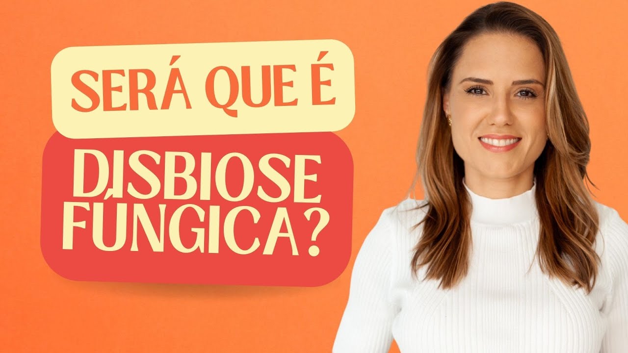 Candidíase, Micose, Fadiga, Gases, Constipação, Diarreia, Vontade de Doces? PRECISA TRATAR FUNGOS!