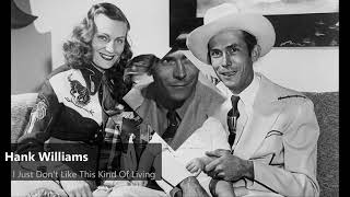 Hank Williams - I Just Don&#39;t Like This Kind Of Living (1950)