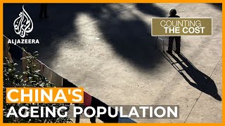 How China&#39;s ageing population may topple its economic ambitions | Counting the Cost