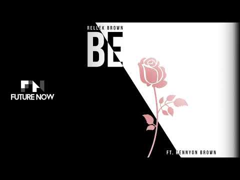 Rellek Brown - Be (Audio) ft. Kennyon Brown
