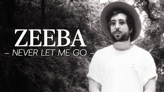 Zeeba - Never Let Me Go [Acoustic Version]