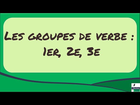 Les groupes de verbe : 1er, 2e, 3e