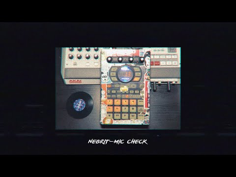 NeBrit - Mic Check (ROLAND SP 404 SX)