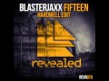Blasterjaxx - Fifteen (Hardwell Edit) [Everybody ...