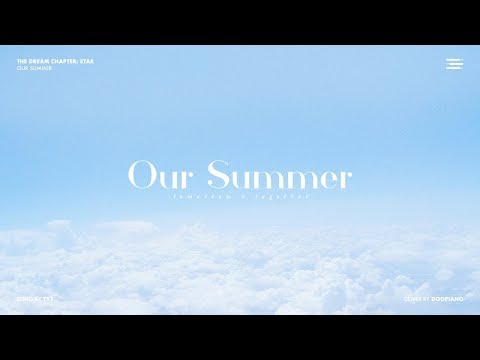 TXT (투모로우바이투게더) - Our Summer Piano Cover