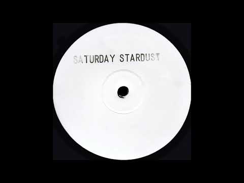 Saturday Stardust - Music Sounds Better On Saturday (Side A)