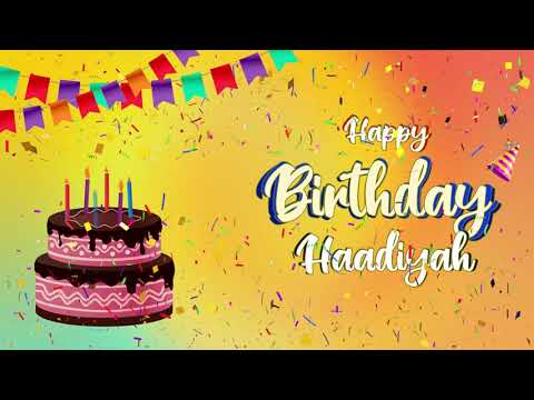 Happy Birthday Haadiyah - Birthday Song 🎂 | Happy Birthday To You | Happy Birthday to you song