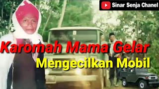 Download lagu Karomah Mama Gelar Cianjur Mengecilkan Mobil mp3