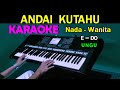 ANDAI KUTAHU Ungu KARAOKE Nada Wanita HD
