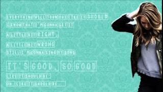 Katelyn Tarver   It&#39;s Good Lyrics Video