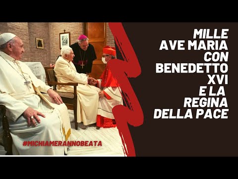 MILLE AVE MARIA "CON BENEDETTO XVI E LA REGINA DELLA PACE" un vero esorcismo