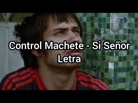Amores Perros (Control Machete - Si Señor) Letra