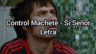 Amores Perros (Control Machete - Si Señor) Letra