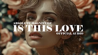 Absolute Magnitude - Is This Love