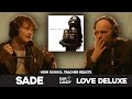 History Teacher Vs Sade Love Deluxe Reaction Discussion