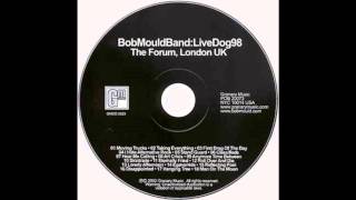 "Anymore Time Between (Live)" by Bob Mould (1998)