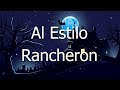 Los Dos Carnales - Al Estilo Rancheron (Letra\Lyric) [ 1 HOUR ]