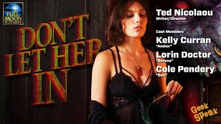 GS | DON'T LET HER IN - Ted Nicolaou, Kelly Curran, and Lorin Doctor | May 10, 2021 video