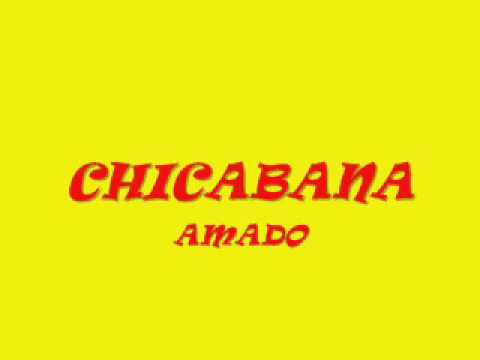 Amado - Chicabana