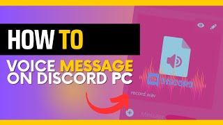 How to send voice message on discord pc (Simple Method)