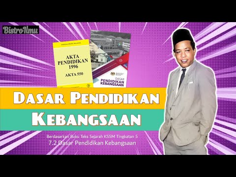 SEJ T5 BAB 7 | Topik 7.2.Dasar Pendidikan Kebangsaan