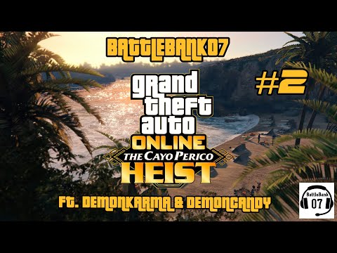 GTA 5 | Cayo Perico Heist | Ft. Demoncandy & ColdkingRJ | Battlebank07