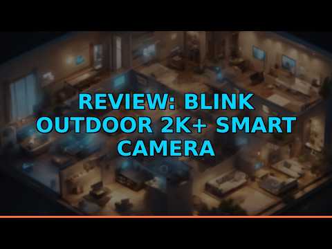 Review: Blink Outdoor 2K+ Smart Camera