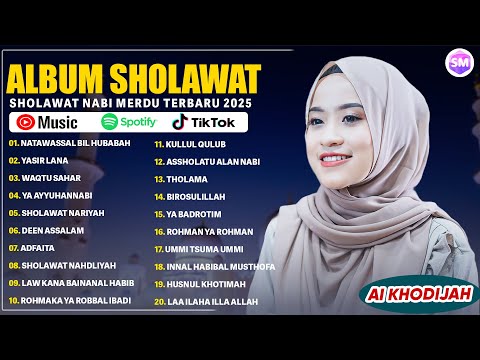 SHOLAWAT MERDU AI KHODIJAH FULL ALBUM TERBAIK 2025 | NATAWASSAL BIL HUBABAH | SHOLAWAT PENYEJUK HATI