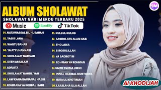 Download lagu SHOLAWAT MERDU AI KHODIJAH FULL ALBUM TERBAIK 2025 | NATAWASSAL BIL HUBABAH | SHOLAWAT PENYEJUK HATI mp3