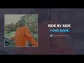 Yung Bans "Side By Side" (AUDIO) Yung Bans "Side By Side" (AUDIO)