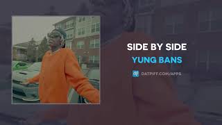 Yung Bans &quot;Side By Side&quot; (AUDIO)