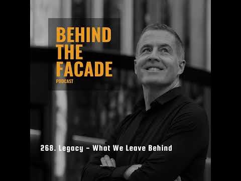 268. Legacy - What We Leave Behind