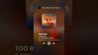 Download lagu G-DRAGON - Too Bad (FT. ANDERSON  .PAAK) (Ringtone Cut) mp3