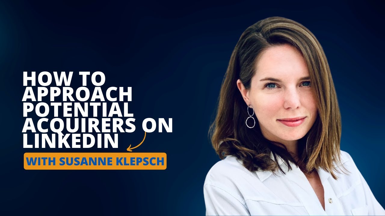 How to Approach Potential Acquirers on LinkedIn