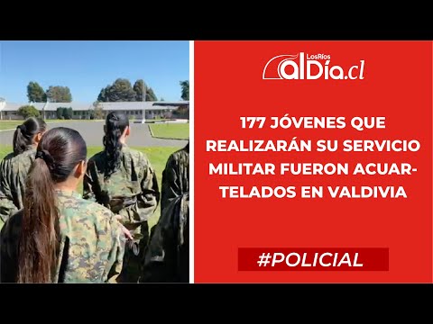 177 jóvenes que realizarán su servicio militar fueron acuartelados en Valdivia