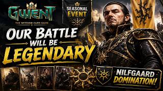 Gwent | Our Battle Will Be Legendary - Nilfgaard Dominates the Seasonal Event!
