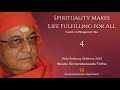180 - Spirituality Makes Life Fulfilling for All Part 4 | Swami Nirviseshananda Tirtha