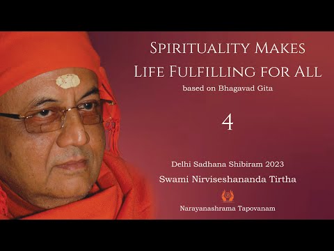 180 - Spirituality Makes Life Fulfilling for All Part 4 | Swami Nirviseshananda Tirtha