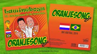 Lawineboys - Oranjesong 2014 (Ft.  DJ Jerome & DJ Maurice)